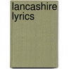 Lancashire Lyrics door . Anonymous