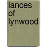 Lances of Lynwood door Anonymous Anonymous