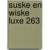 Suske En Wiske Luxe 263 door Wiilly Vandersteen