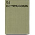 Las Conversadoras