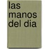 Las Manos del Dia