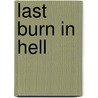 Last Burn in Hell door Edward Lawson John