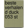 Beste Verhalen D Duck 053 St door Onbekend