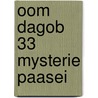 Oom Dagob 33 Mysterie Paasei door Onbekend