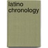 Latino Chronology