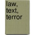 Law, Text, Terror