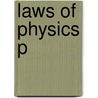 Laws Of Physics P by Nancy Cartwright