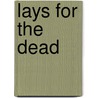 Lays for the Dead by Amelia Alderson Opie