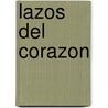 Lazos del Corazon door Jean Stone