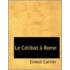 Le Celibat A Rome