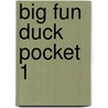 Big Fun Duck Pocket 1 by Unknown