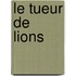 Le Tueur De Lions
