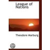 League Of Nations by Theodore Marburg