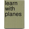 Learn With Planes by Unknown