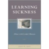 Learning Sickness by James M. Lang