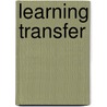 Learning Transfer door Daniela Mertens