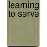 Learning to Serve door Maureen Kenny
