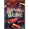 Learning to Weave door Deborah Chandler