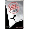 Lebe gefährlich! door Mark Batterson
