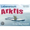 Lebensraum Arktis door Sandra Müller