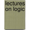 Lectures On Logic door Georg Wilhelm Friedrich Hegel