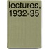 Lectures, 1932-35