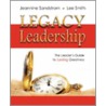 Legacy Leadership by Mary Lee Smith