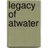 Legacy of Atwater