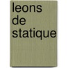 Leons de Statique by Jean-Guillaume Garnier