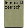 Lernpunkt Deutsch by Peter Morris