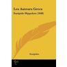 Les Auteurs Grecs door Euripedes