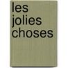 Les Jolies Choses door Virginie Despentes