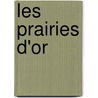 Les Prairies D'Or door D 956 Masudi