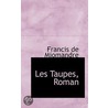 Les Taupes, Roman by Francis de Miomandre