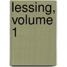 Lessing, Volume 1 door Erich Schmidt
