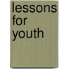 Lessons For Youth door . Anonymous