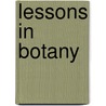 Lessons In Botany door George Francis Atkinson