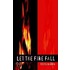 Let The Fire Fall