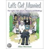 Let's Get Married door Allan Morrison