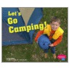Let's Go Camping! by Jan Mader