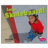 Let's Skateboard! by Terri Degeselle