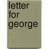 Letter For George door Stephen Stephen Cole