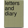 Letters And Diary door Alan Seeger