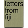 Letters From Fiji door Keith Kelly