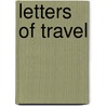 Letters Of Travel door Reverend Phillips Brooks