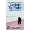Letters To Philip by Charlie W. Shedd