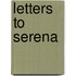 Letters To Serena