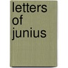 Letters of Junius door Anonymous Anonymous