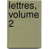 Lettres, Volume 2 by Antoine Arnauld