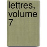 Lettres, Volume 7 door Antoine Arnauld